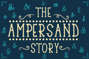 The Ampersand Story: A Creative Font for Engaging Social Campaigns